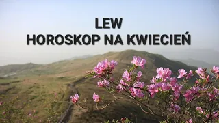 LEW - HOROSKOP NA KWIECIEŃ 2024 - OTWÓRZ SIĘ NA NIEZNANE 💫