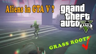 Grass Roots - Michael GTA V ( Aliens in GTA V? ) / Strangers and Freaks