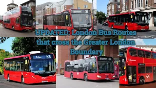 UPDATED: London Bus Routes that cross the Greater London Boundary