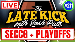 Late Kick Live Ep 211: Alabama vs UGA | Playoff Set | Mario To Miami? | Venables To Oklahoma