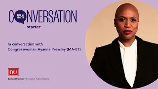 In Conversation with Congresswoman Ayanna Pressley