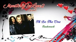 Trademark - I'll Be The One (1997)