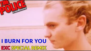 THE POLICE - I BURN FOR YOU (SPECIAL REMIXED VERSION)