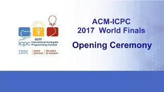 ACM ICPC World Finals 2017 Opening Ceremony