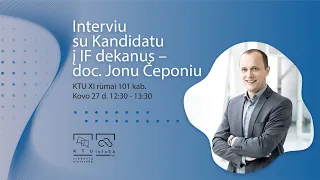 Pokalbis su Doc. Jonu Čeponiu - KTU IF Dekanu