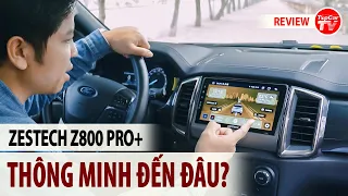 Màn hình thông minh hội tụ trí tuệ nhân tạo sẽ như thế nào? Đánh giá Zestech Z800 Pro+ | TIPCAR TV