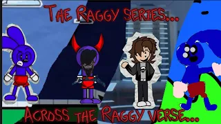 The Raggy Series: Across The Raggy Verse Episode 2