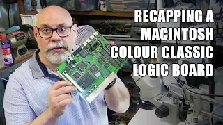 Recapping a Macintosh Color Classic Logic Board