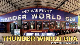 Thunder world GOA: India's 1st electric park, #Lightning_park by Adv. Ashok Kumar Singh..........