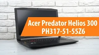 Распаковка ноутбука Acer Predator Helios 300 PH317 / Unboxing Acer Predator Helios 300 PH317