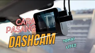 Cara Pasang Dash Cam 70 Mai Lite 2