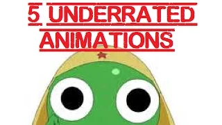 My Top 5 Underrated Animations