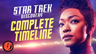 STAR TREK: DISCOVERY Complete Timeline Explained (Seasons 1-3)