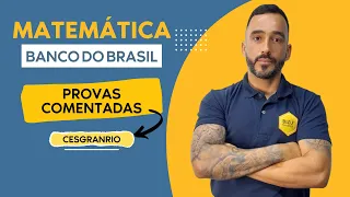 Banco do Brasil - Correção da prova A (Matemática e Matemática Financeira)