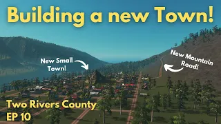 Building a brand new small town in Two River's County! | Episode 10 | Cities Skylines