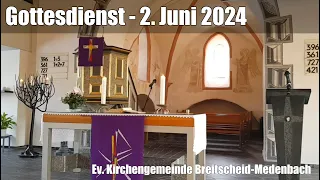 Ev. Kirche Breitscheid-Medenbach Gottesdienst vom 2. Juni 2024