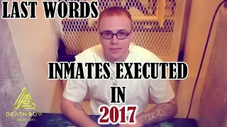 LAST WORDS 2017- DEATH ROW EXECUTIONS
