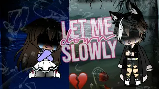 💔Let me down slowly💔 | Gacha Life | Sg Gaming Club