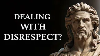 10 STOIC LESSONS TO HANDLE DISRESEPECT MUST WATCH  STOICISM