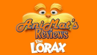 The Lorax - AniMat's Reviews