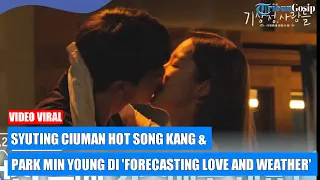 Syuting C1uman Hot Song Kang & Park Min Young Di 'Forecasting Love And Weather' Tuai Sorotan