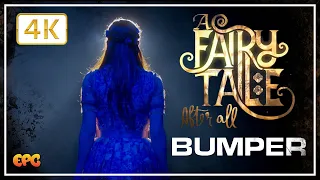 A FAIRY TALE AFTER ALL TEASER BUMPER - TRAILER REVEAL