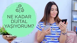 Ne kadar dijital yaşıyorum?