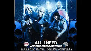 Dj Decks Mixtape 7 / Onyx / Polska Wersja - Wszystko czego potrzebuje / All I need