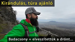 kirándulás túra ajánló - Badacsony + elveszítettük a drónt