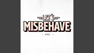 Let's Misbehave 2021