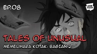 Animasi “Tales of the Unusual” Ep.08 - Memelihara Kotak (Bagian 2)