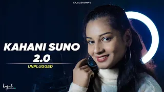 Kahani Suno 2.0 | Female Version | Kajal Sharma | Kaifi Khalil | Anil Maharana | Mujhe Pyaar Hua Tha