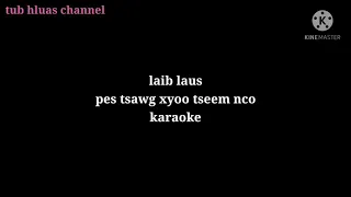 Laib laus pes tsawg xyoo tseem nco karaoke