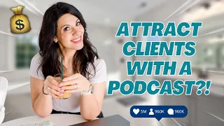 Podcasting for Beginners: How to Attract Clients with a Podcast!