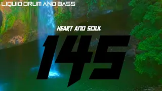 Liquid Drum And Bass Mix 145 (HEART AND SOUL DNB)