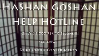 HASHAN GOSHAN Help Hotline Ep. 1