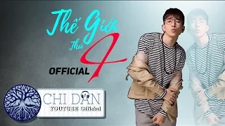 Chi Dân | Thế Giới Thứ Tư | Official MV