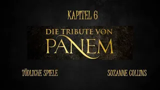 Die Tribute von Panem - Kapitel 6 - Tödliche Spiele - Hörbuch