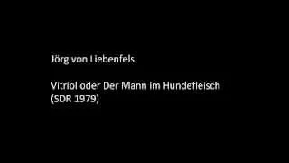 Jörg von Liebenfels- Vitriol oder Der Mann im Hundefleisch (SDR 1979) / Science Fiction Hörspiel