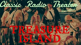 JAMES MASON "Treasure Island" • [remastered audio] • Classic Radio Theater