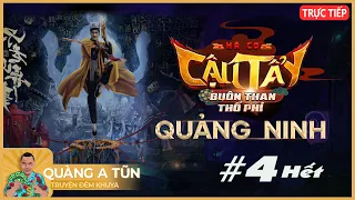 Truyện Ma Pháp Sư | Cậu Tẩy Buôn Than Thổ Phỉ Ở Quảng Ninh Tập 4 Hết