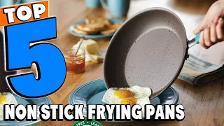 Top 5 Best Non Stick Frying Pan Review In 2024