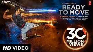 Ready To Move Video Song | The Prowl Anthem | Featuring Tiger Shroff | Armaan Malik | Amaal Mallik