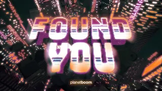 Found You | planetboom Official Music Video