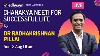 Chanakya Neeti for Successful Life - Webinar by Dr Radhakrishnan Pillai