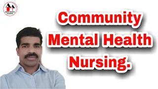 Community Mental Health Nursing - Simplified / Community Health Nursing/ Mental Health Nursing.