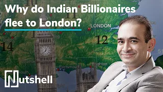 Why do Indian billionaires flee to London? | Nirav Modi Extradition | Nutshell