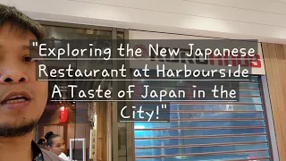 "Exploring the New Japanese Restaurant at Harbourside | A Taste of Japan in the City!" #jbcmedia