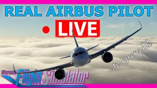 Real Airbus Pilot Flies the FlyByWire A32NX Live! Manchester to Grenoble