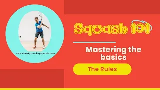 Squash 101: Mastering the Basics | Your Ultimate Guide to the Rules of Squash!